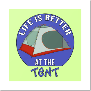 Life is Better at the Tent Posters and Art